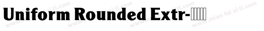 Uniform Rounded Extr字体转换